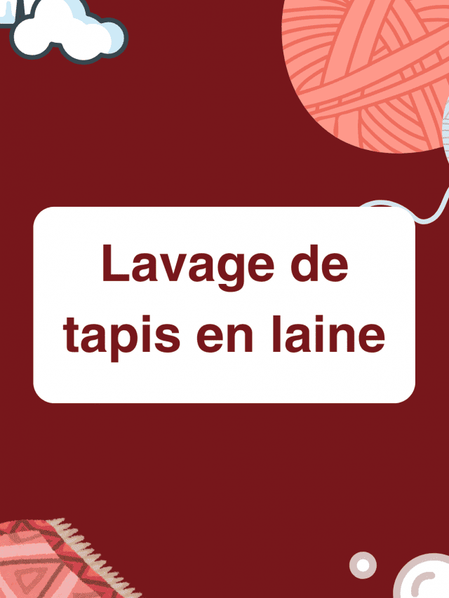 Lavage de tapis en laine
